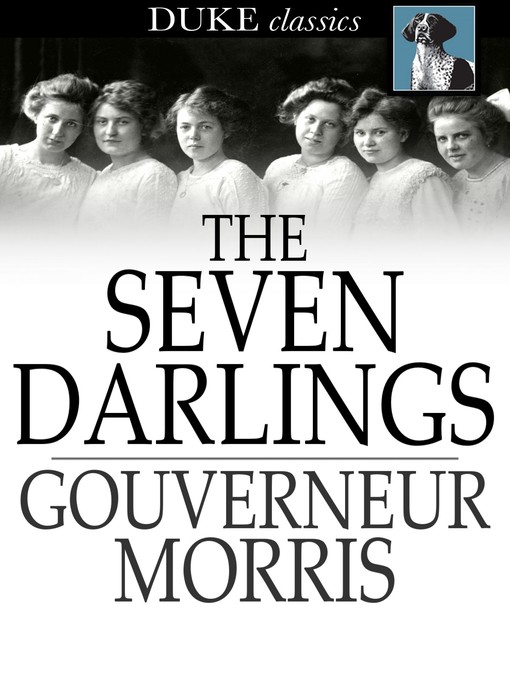 Title details for The Seven Darlings by Gouverneur Morris - Wait list